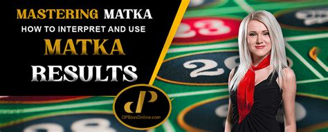 Mastering Matka: How to Interpret and Use Matka Results.